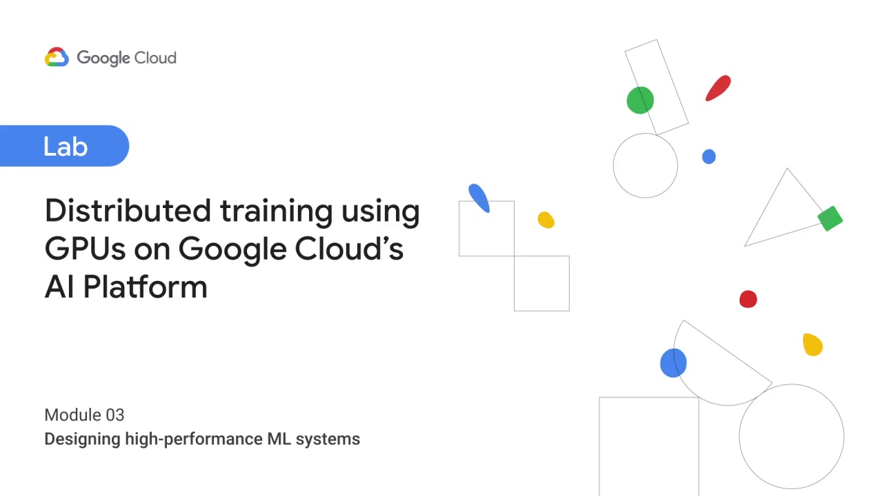 1/4 Lab Introduction: Distributed Training using GPUs on Cloud AI Platform