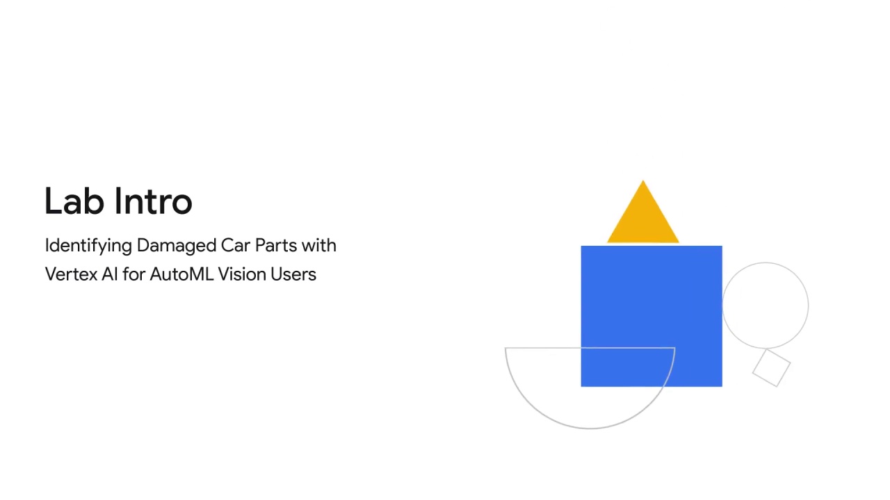 1/2 Lab Introduction - Identifying Damaged Car Parts with Vertex AI for AutoML Vision users