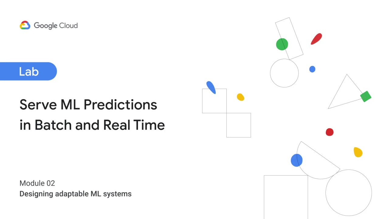 1/5 Lab Introduction: Serving ML Predictions in Batch and Real Time